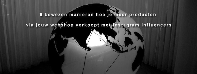 8 bewezen manieren hoe je meer producten via jouw webshop verkoopt met Instagram Influencers