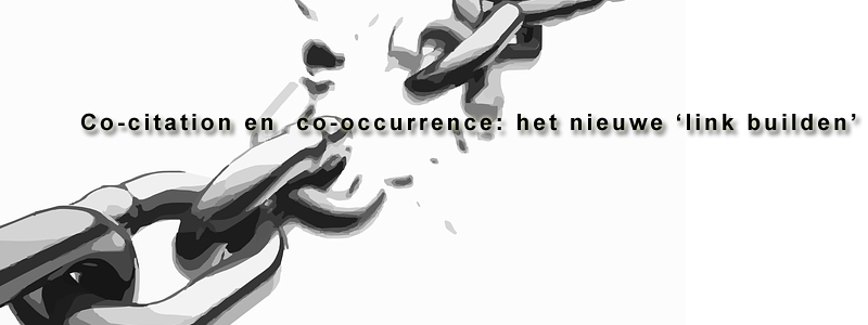 Co-citation en  co-occurrence: het nieuwe &lsquo;link builden'