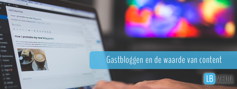 Gastbloggen en de waarde van content